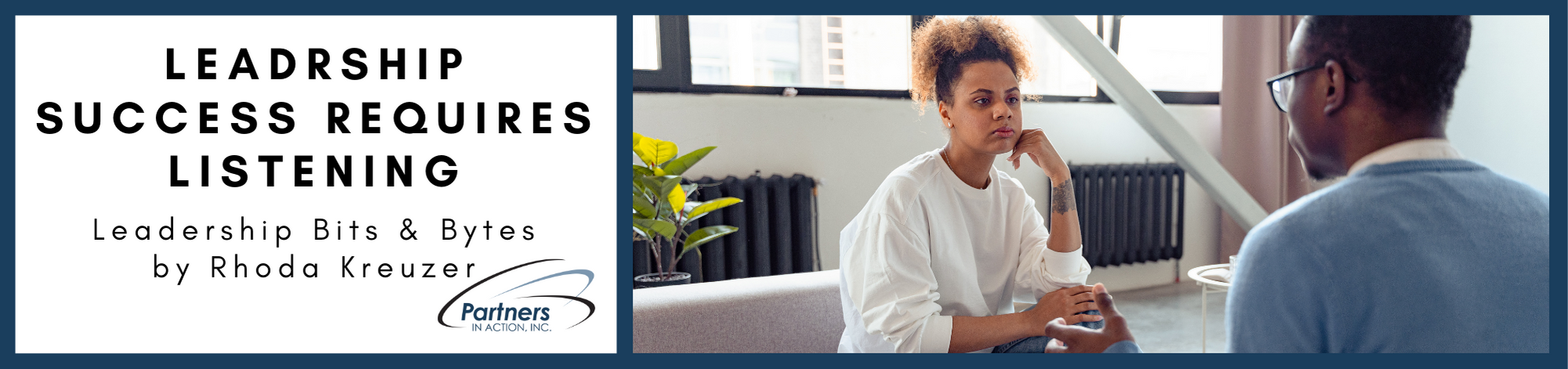 Leadership Success Requires Listening