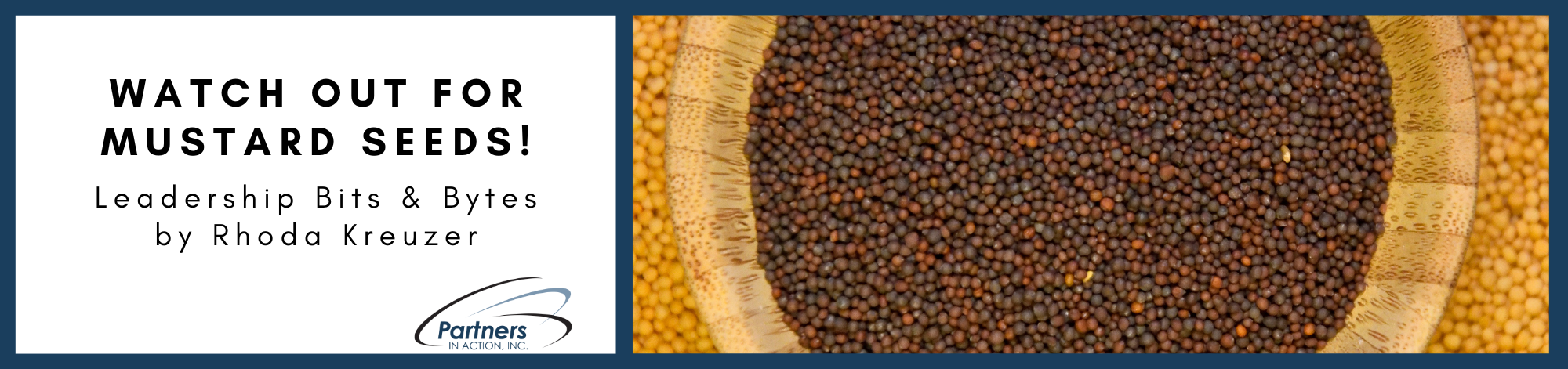 Watch Out for Mustard Seeds!