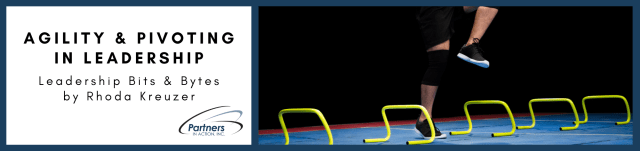 Agility & Pivoting in Leadership