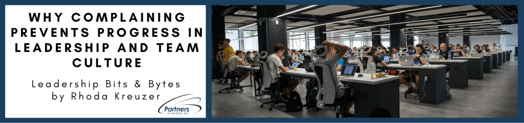 Why Complaining Prevents Progress in Leadership and Team Culture