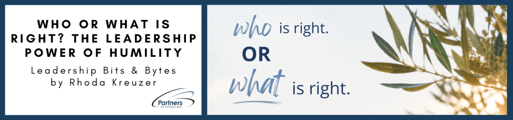Who or What Is Right? The Leadership Power of Humility