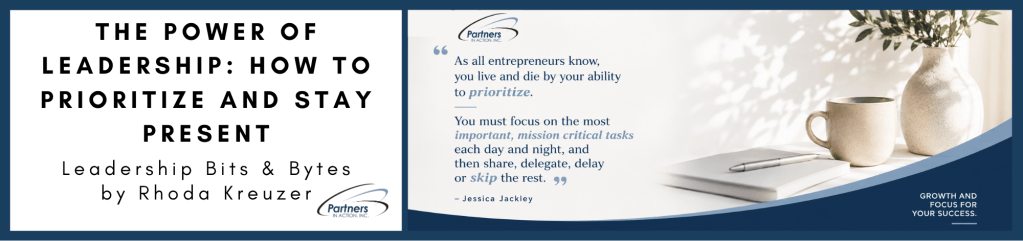 The Power of Leadership: How to Prioritize and Stay Present